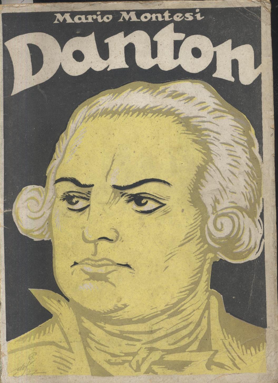 DANTON dramma in quattro atti di Mario Montesi 1928 Società …