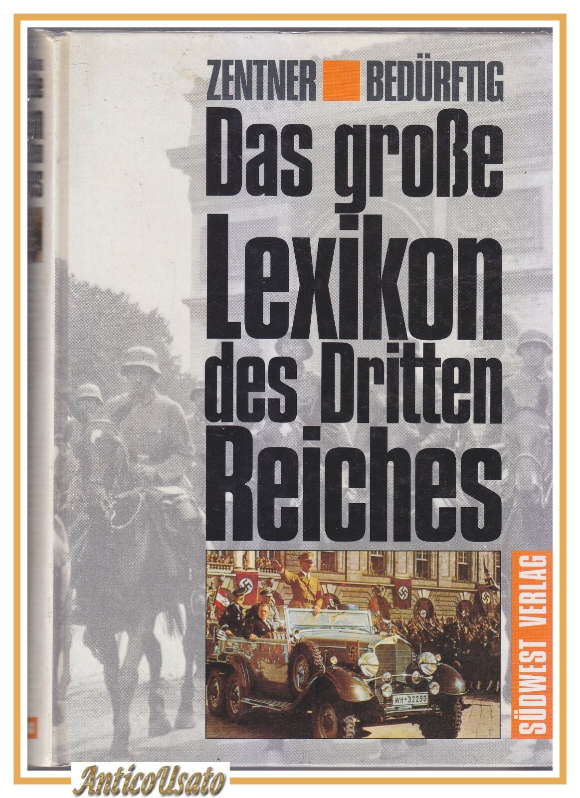 das grosse lexikon des dritten reiches di Zentner e Bedurftig …