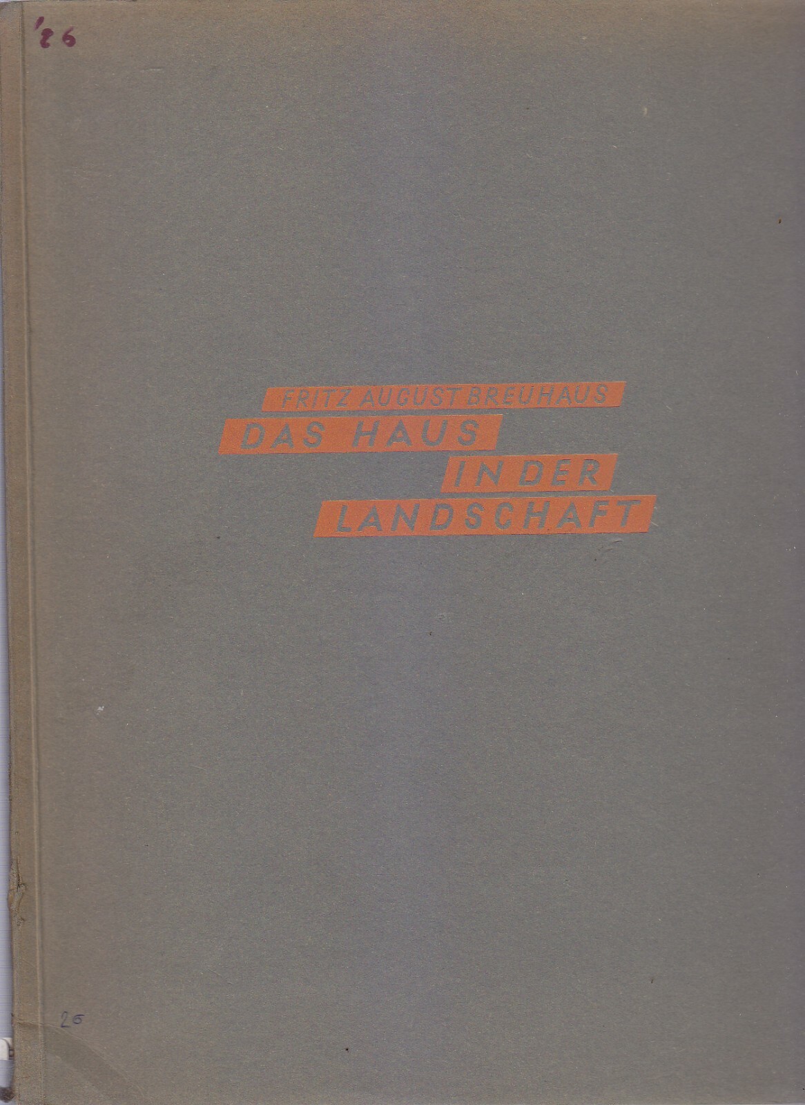 DAS HAUS IN DER LANDSHAFT Fritz August Breuhaus 1926 Julius …