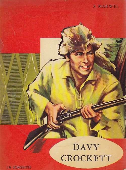 DAVY CROCKETT di S Marwell 1963 La Sorgente libro illustrato …