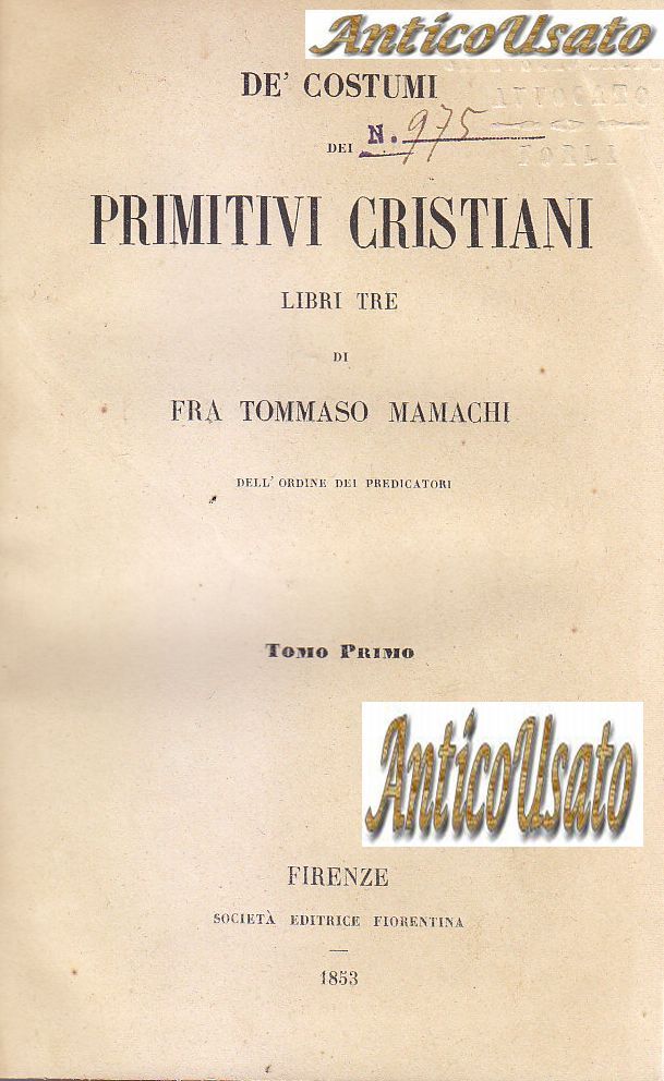 DE’ COSTUMI DEI PRIMITIVI CRISTIANI di Fra Tommaso Mamachi 1853 …