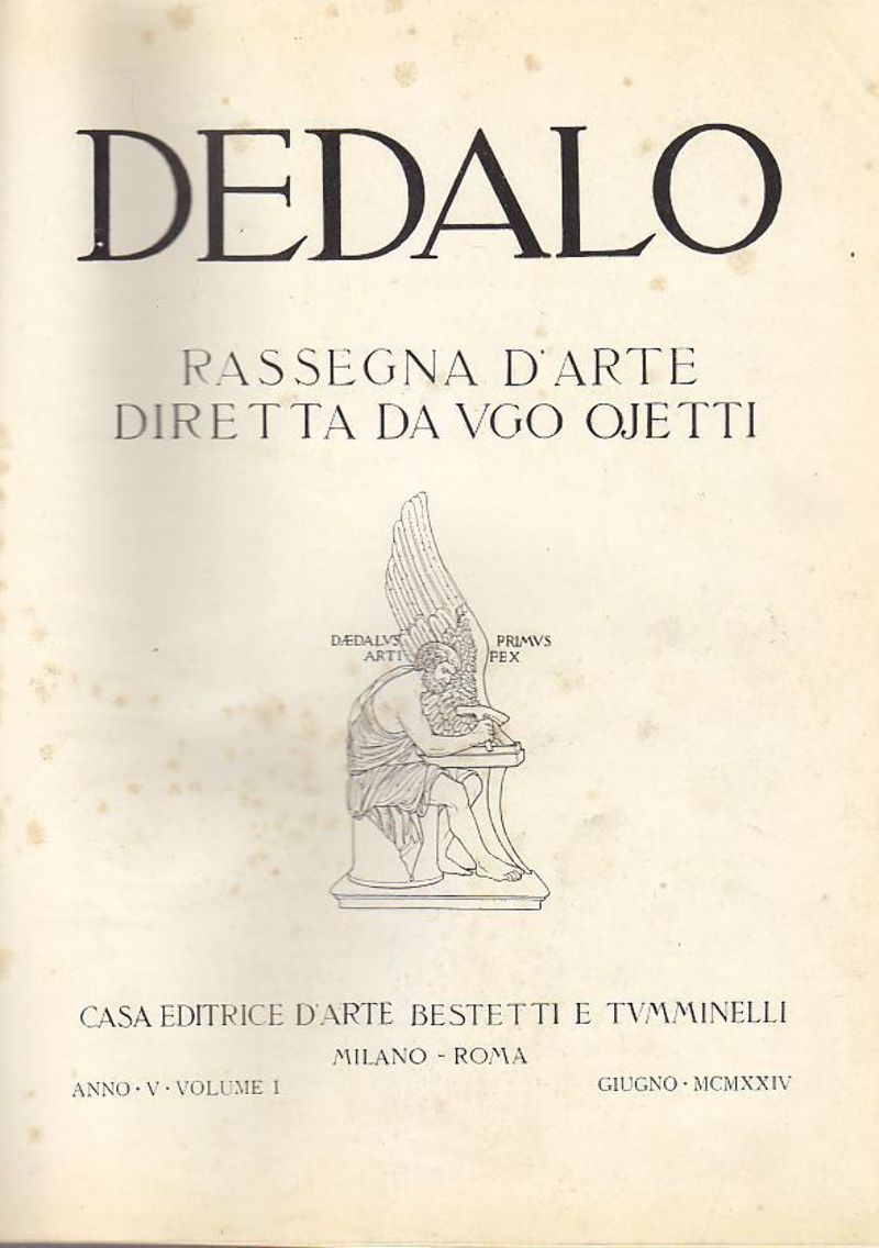 DEDALO RASSEGNA D'ARTE rivista diretta da UGO Ojetti 1924 Bistetti …