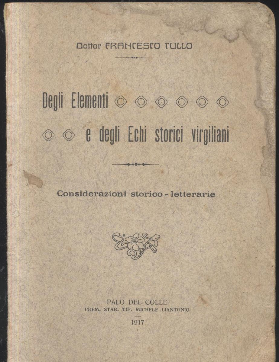 DEGLI ELEMENTI E ECHI STORICI VIRGILIANI di F Tullo 1917 …