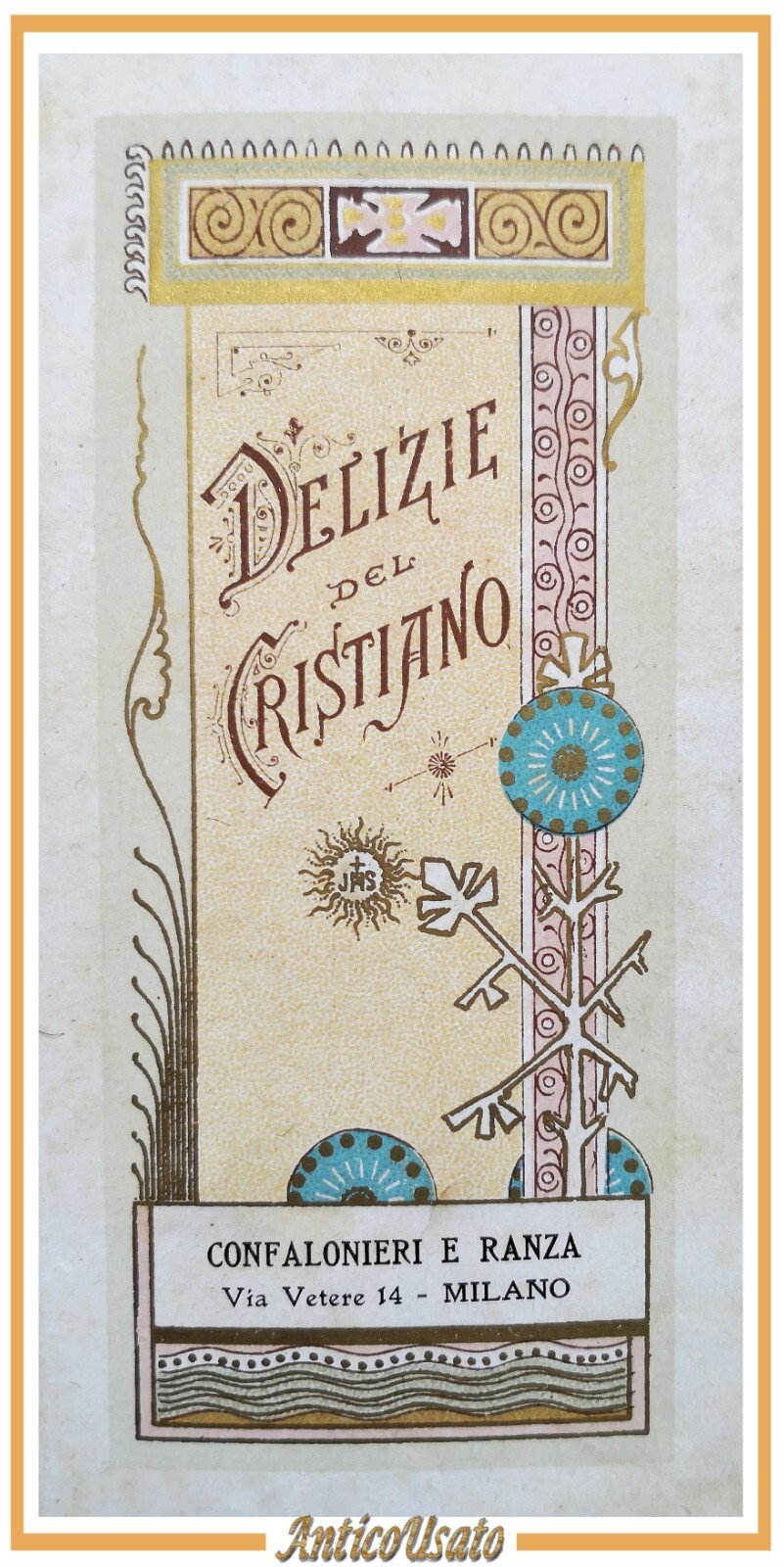DELIZIE DEL CRISTIANO 1904 Confalonieri e Ranza libro di preghiere …
