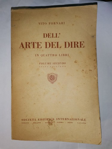 DELL'ARTE DEL DIRE volume II di Vito Fornari 1936 libro …