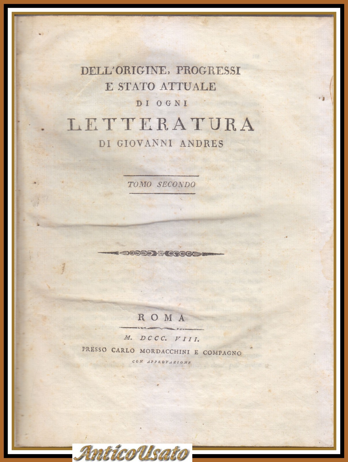 DELL'ORIGINE PROGRESSI E STATO ATTUALE DI OGNI LETTERATURA Andres 1808 …