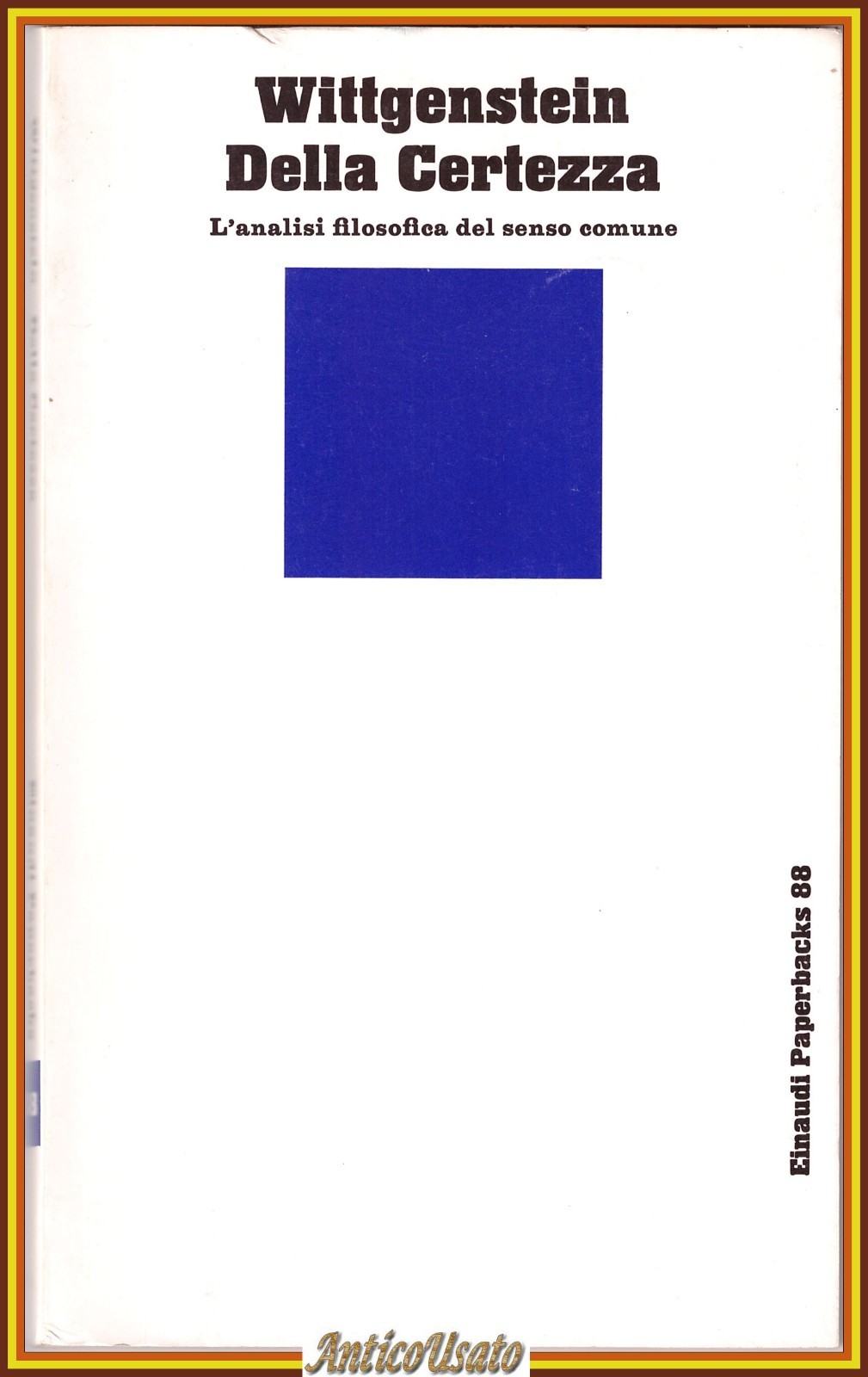 DELLA CERTEZZA di Wittgenstein L’analisi Filosofica Del Senso Comune 1978 …