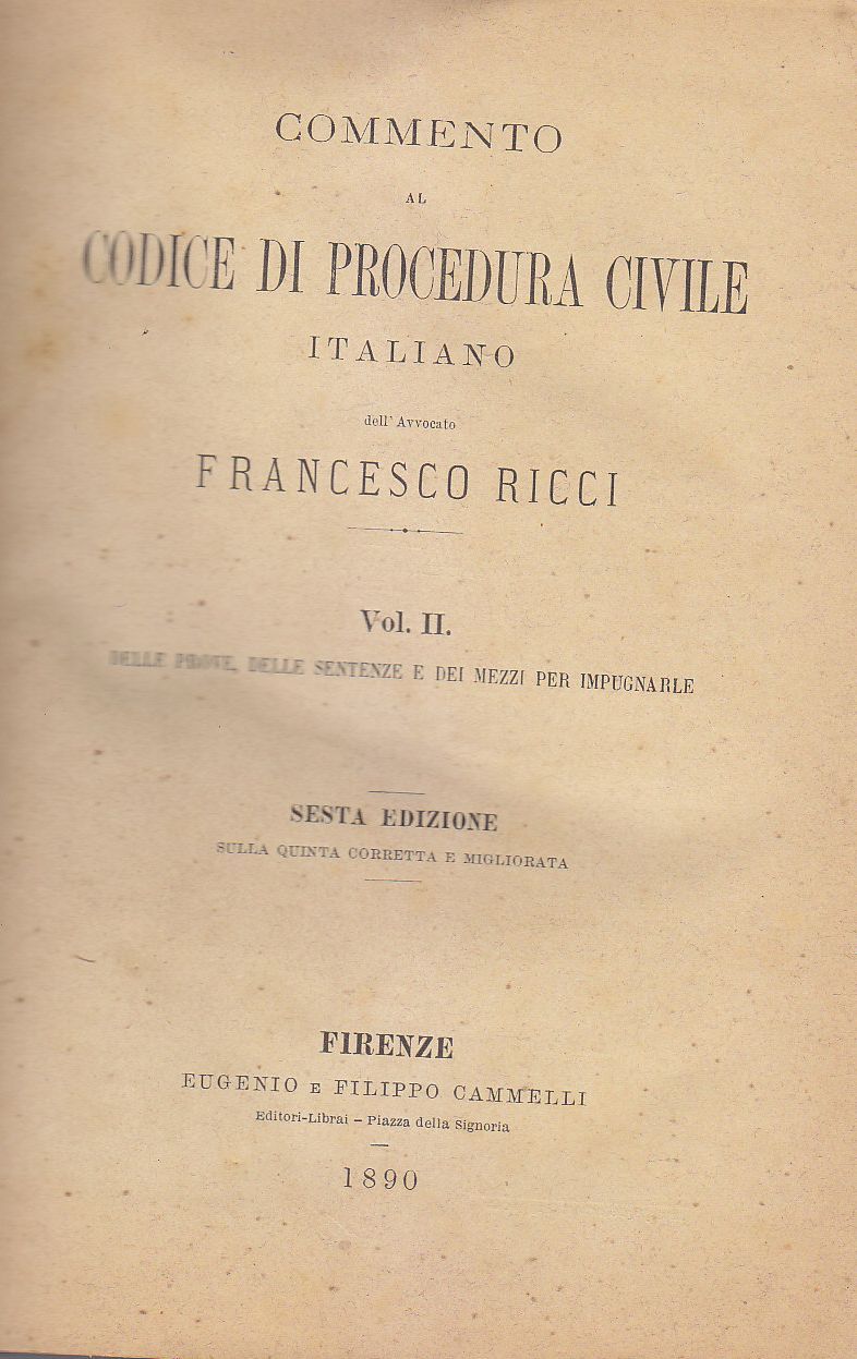 Delle Prove Sentenze E Mezzi Impugnabili di Francesco Ricci 1890 …