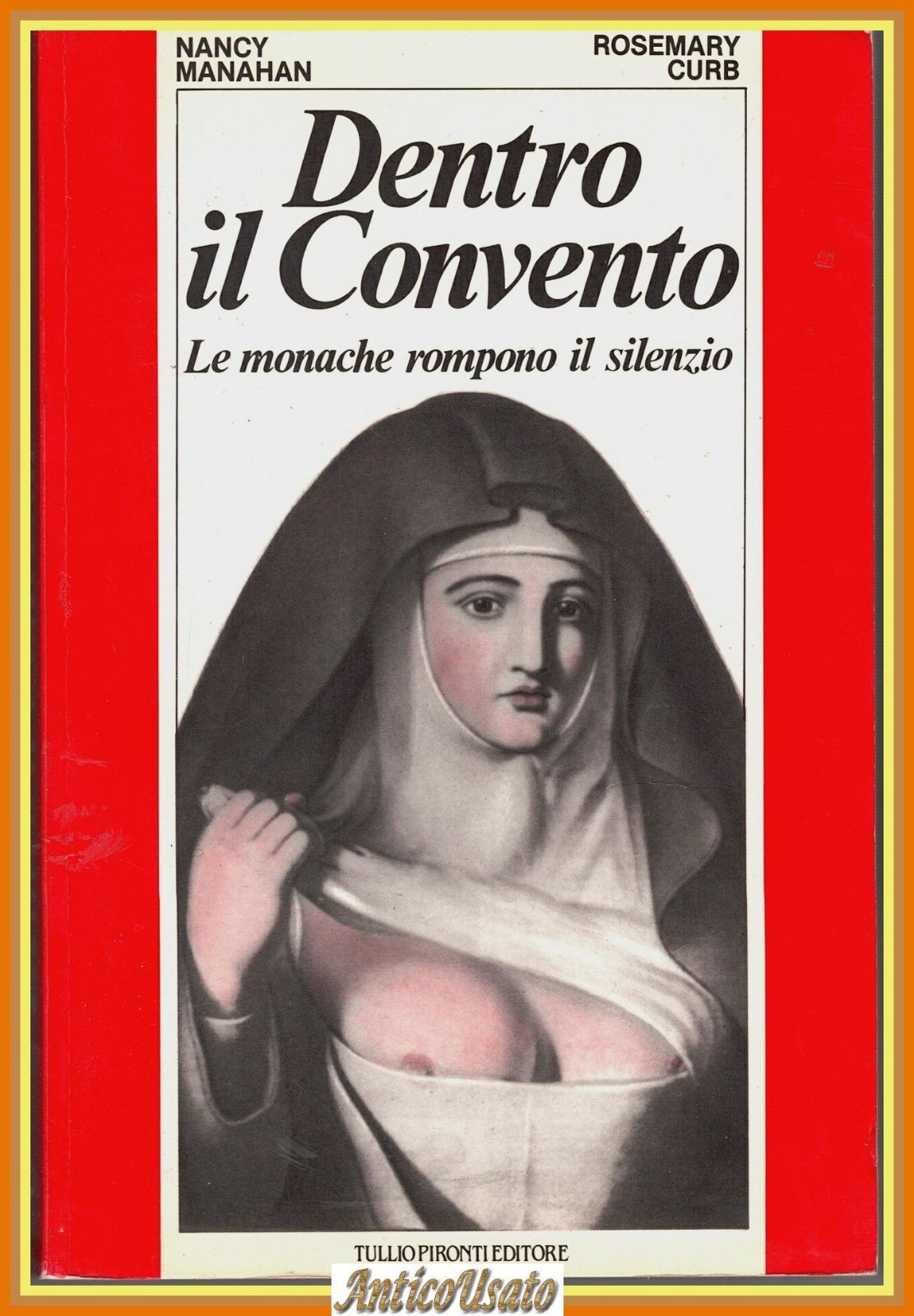 DENTRO IL CONVENTO di Manahan e Curb 1986 Tullio Pironti …