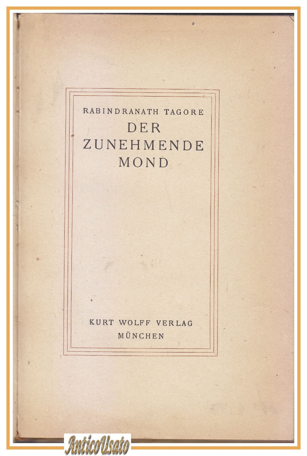 DER ZUNEHMENDE MOND di Rabindranath Tagore 1915 Kurt Wolff libro …