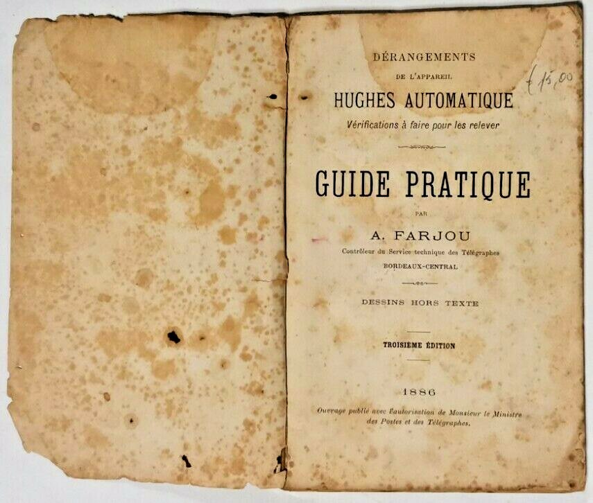 DERANGEMENTES DE L'APPAREIL HUGHES AUTOMATIQUE. GUIDE PRATIQUE di Farjou 1886