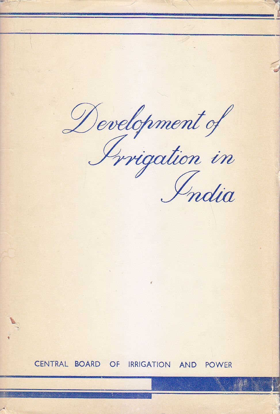 DEVELOPMENT OF IRRIGATION IN INDIA 1965 Central Board of and …