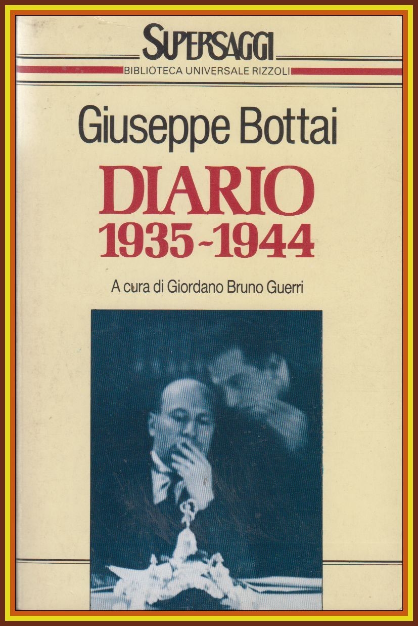 DIARIO 1935 1944 di Giuseppe Bottai 1989 BUR Rizzoli Libro …