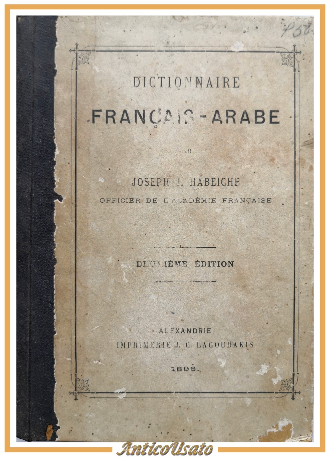 DICTIONNAIRE FRANCAIS ARABE di Joseph Habeiche 1896 Lagoudakis Libro antico