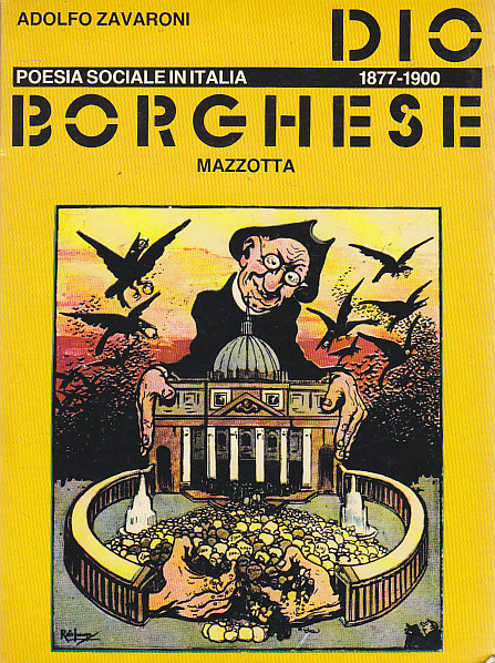 DIO BORGHESE poesia sociale italiana di Adolfo Zavaroni 1978 Mazzotta …