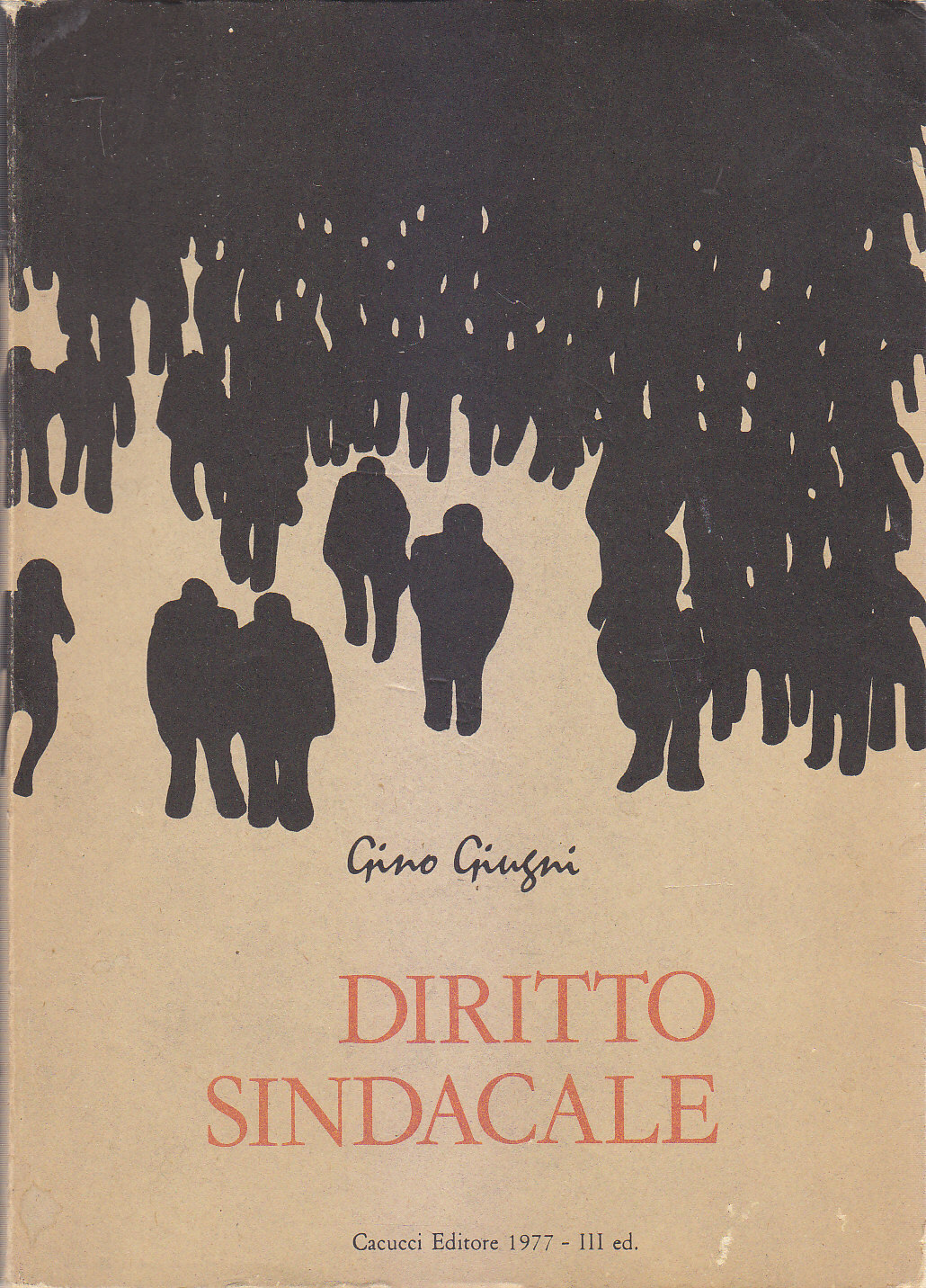 DIRITTO SINDACALE di Gino Giugni 1977 Cacucci Editore III edizione …