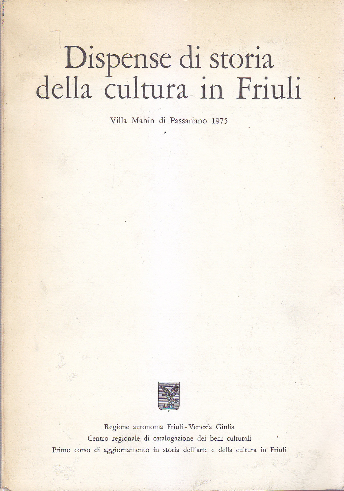 DISPENSE DI STORIA DELLA CULTURA IN FRIULI Villa Manin di …