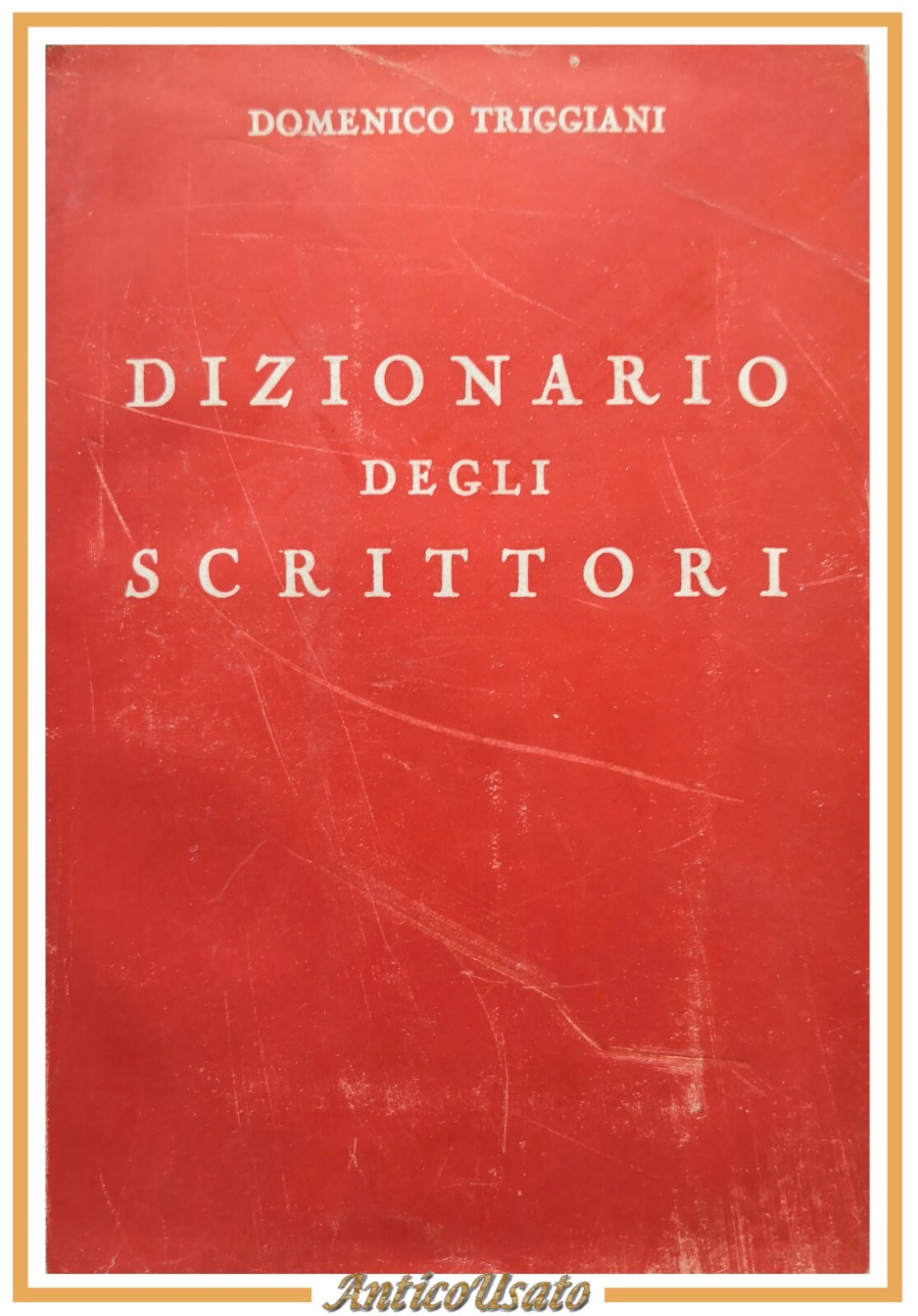 DIZIONARIO DEGLI SCRITTORI di Domenico Triggiani 1960 Bari