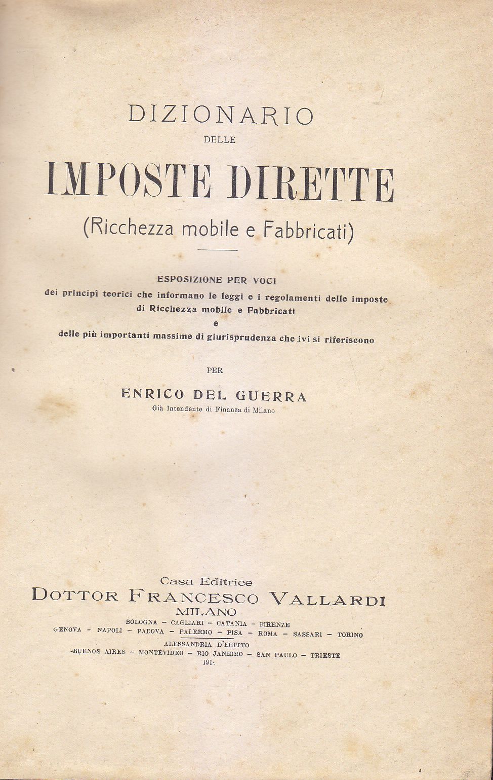 DIZIONARIO DELLE IMPOSTE DIRETTE ricchezza di Enrico Del Guerra 1911 …