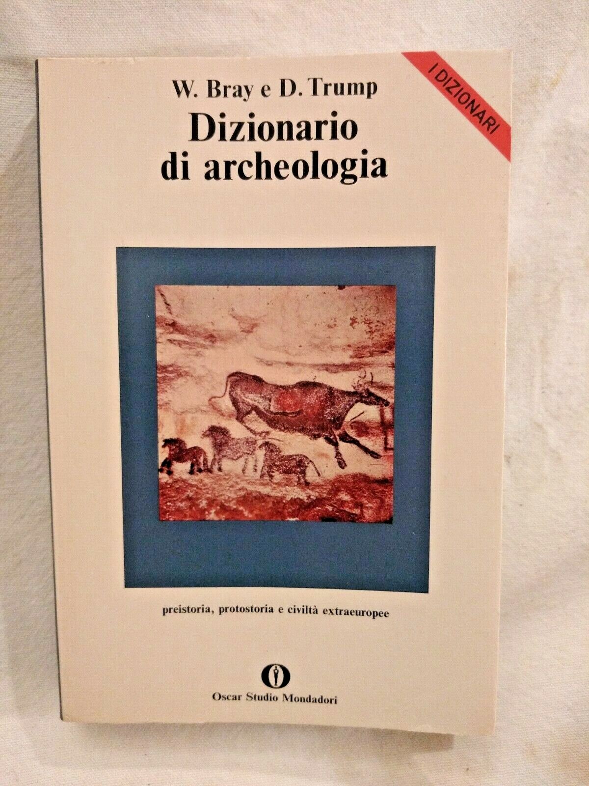 DIZIONARIO DI ARCHEOLOGIA Bray e Trump 1980 Mondadori libro usato …