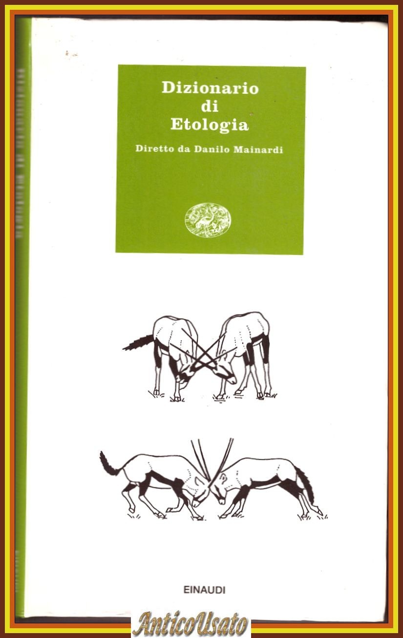 DIZIONARIO DI ETOLOGIA diretto da Danilo Mainardi 1992 I edizione …