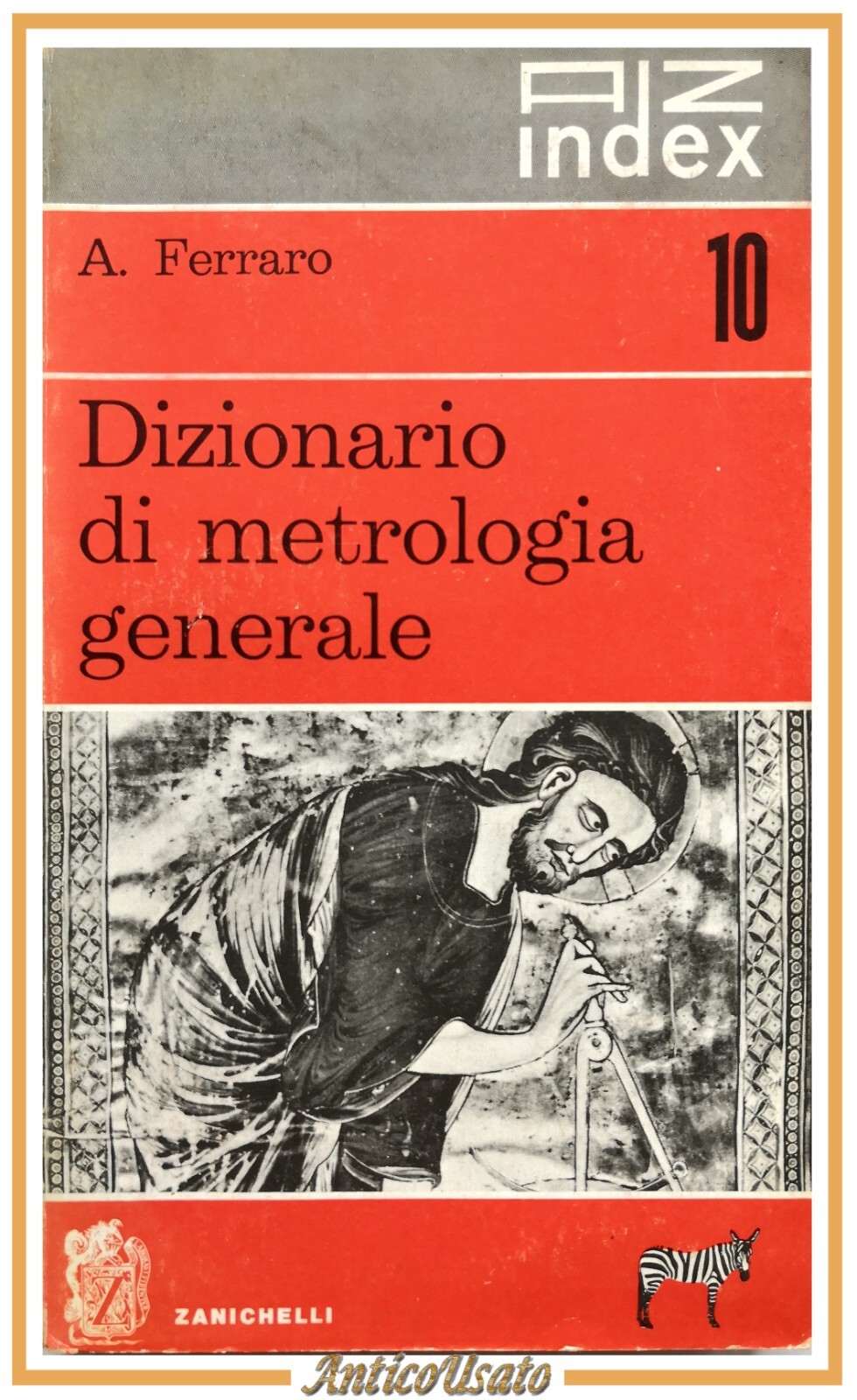 DIZIONARIO DI METROLOGIA GENERALE Alfredo Ferraro 1959 Zanichelli matematica