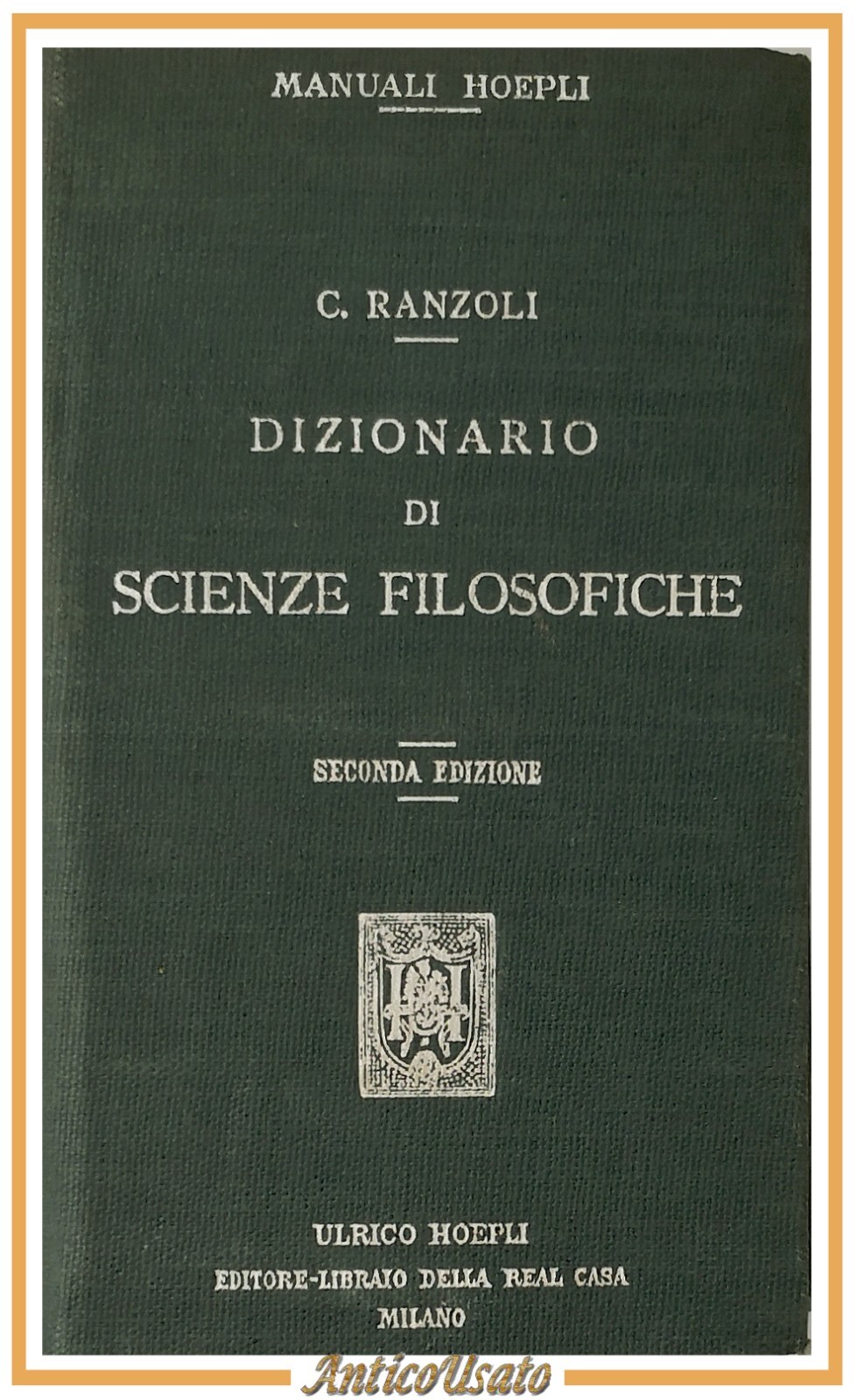 DIZIONARIO DI SCIENZE FILOSOFICHE di C Ranzoli 1916 Ulrico Hoepli …
