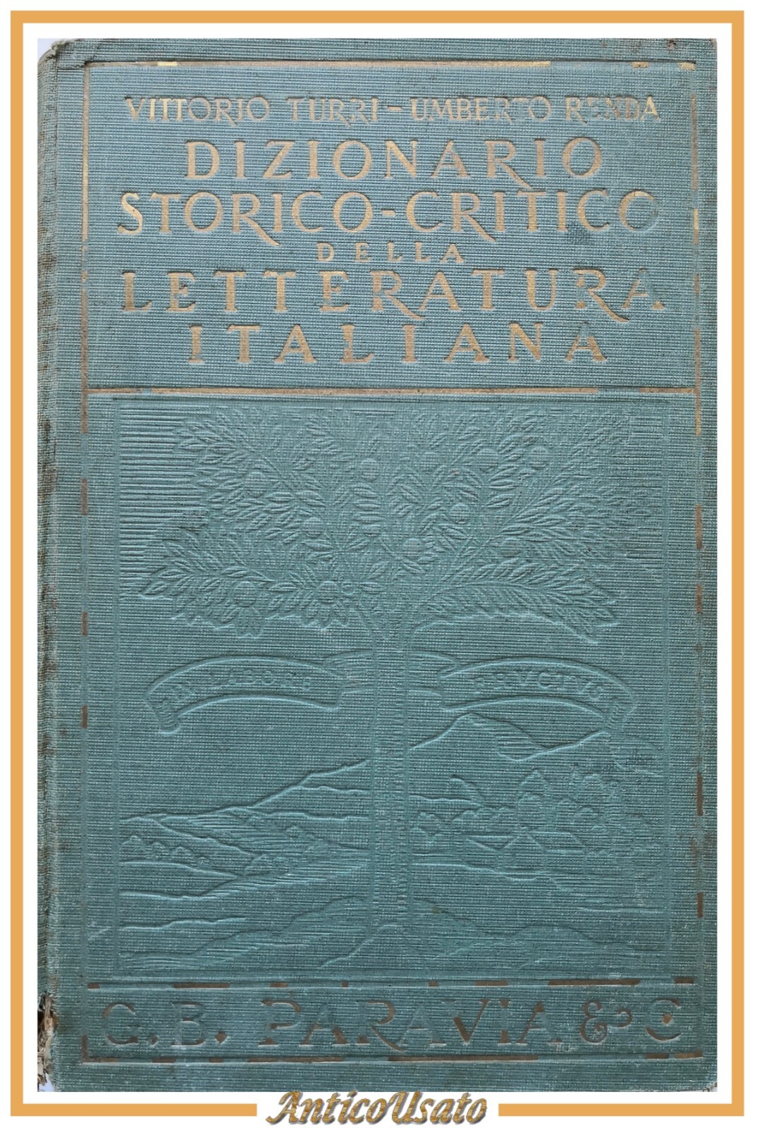 DIZIONARIO STORICO CRITICO DELLA LETTERATURA ITALIANA di Turri Renda 1941 …