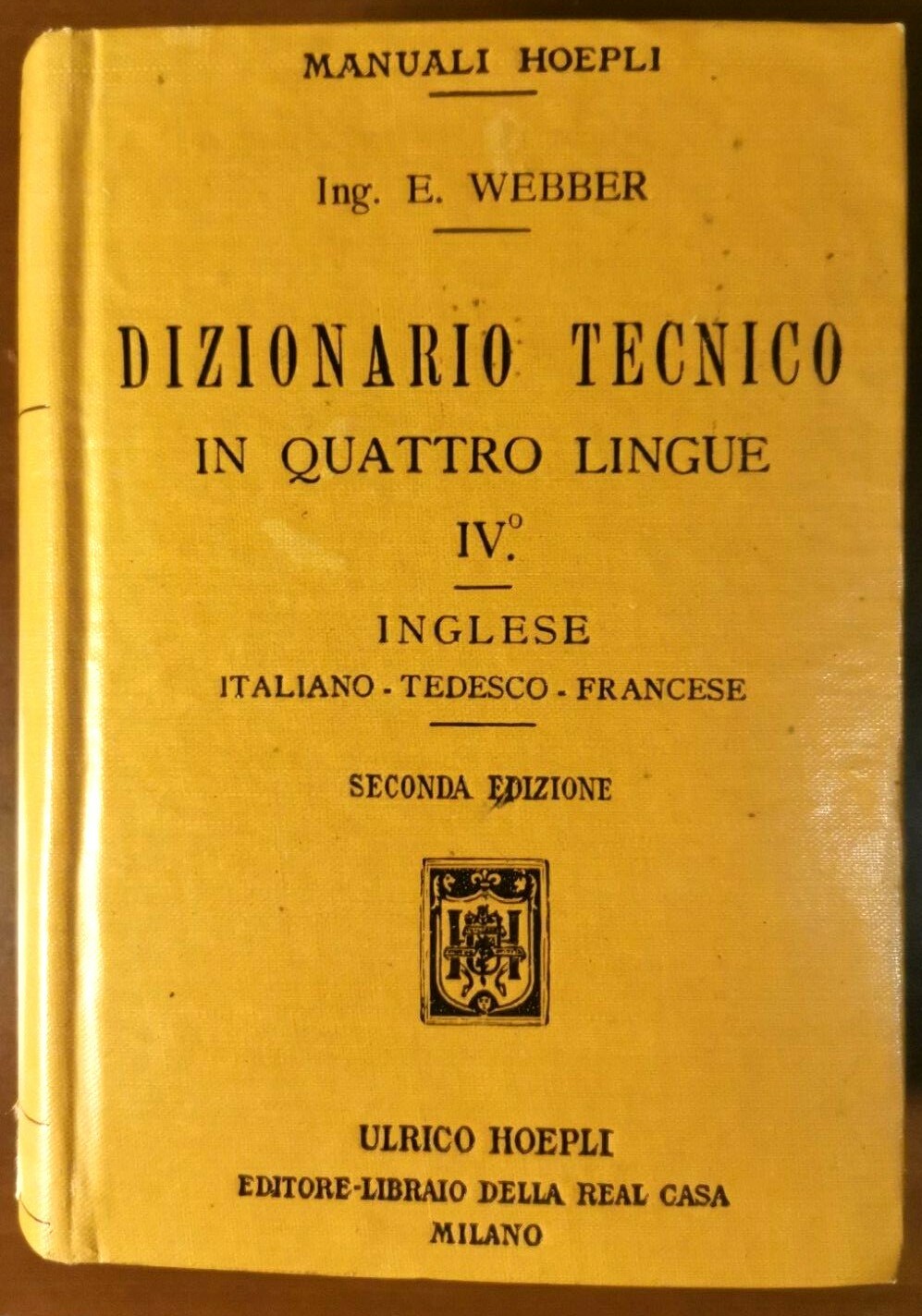 DIZIONARIO TECNICO IN QUATTRO LINGUE volume 4 inglese di E …