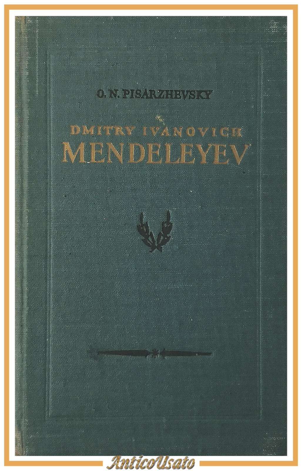 DMITRY IVANOVICH MENDELEYEV di Pisarzhevsky 1954 Foreign Languages Libro