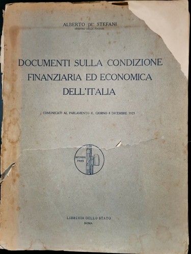 DOCUMENTI SU CONDIZIONE FINANZIARIA E ECONOMICA DELL’ITALIA di De Stefani …