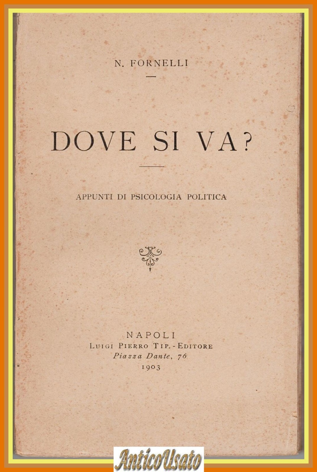 DOVE SI VA di N Fornelli appunti di psicologia politica …
