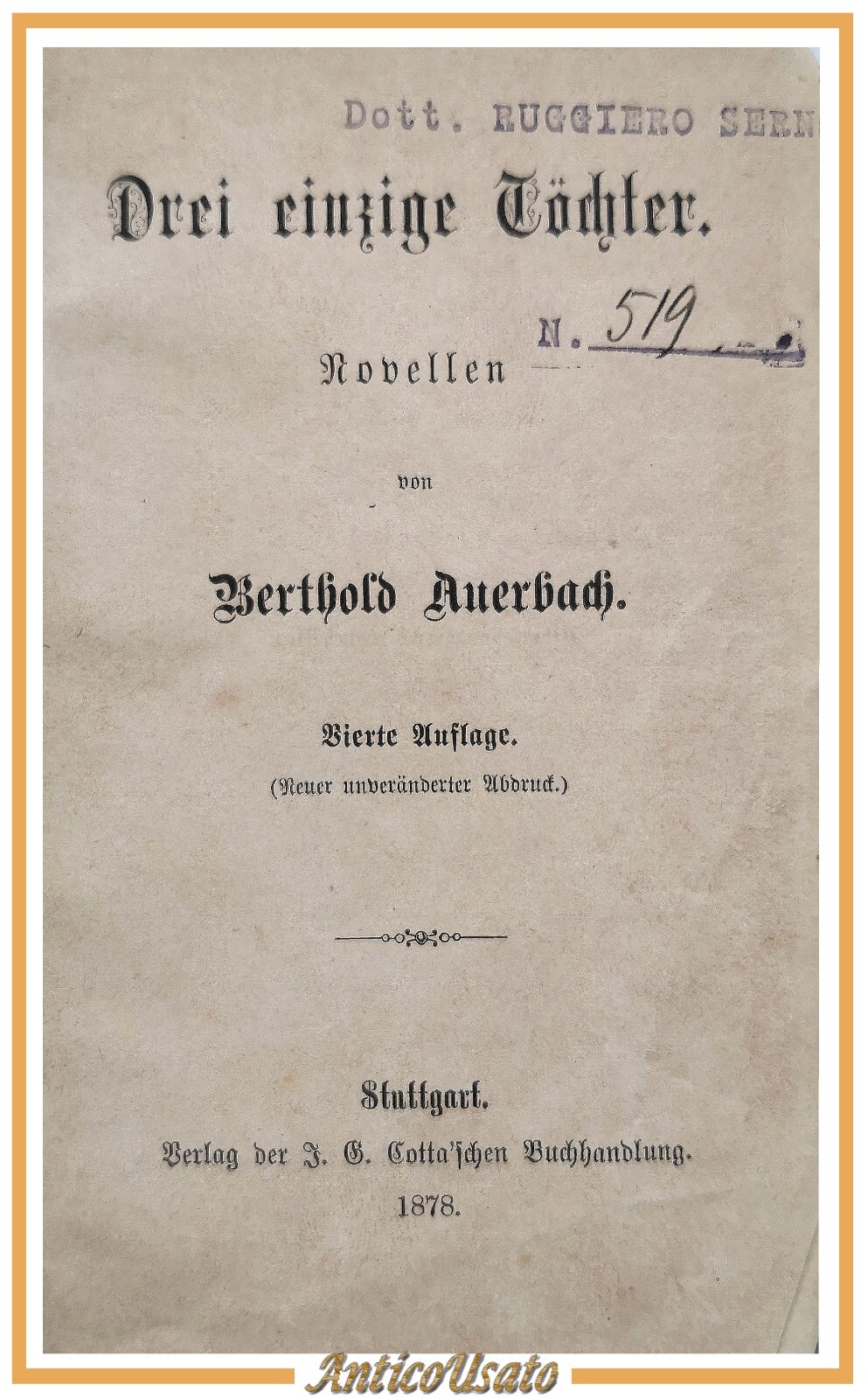 DREI EINZIGE TOCHTER di Berthold Auerbach 1878 Cotta libro antico …