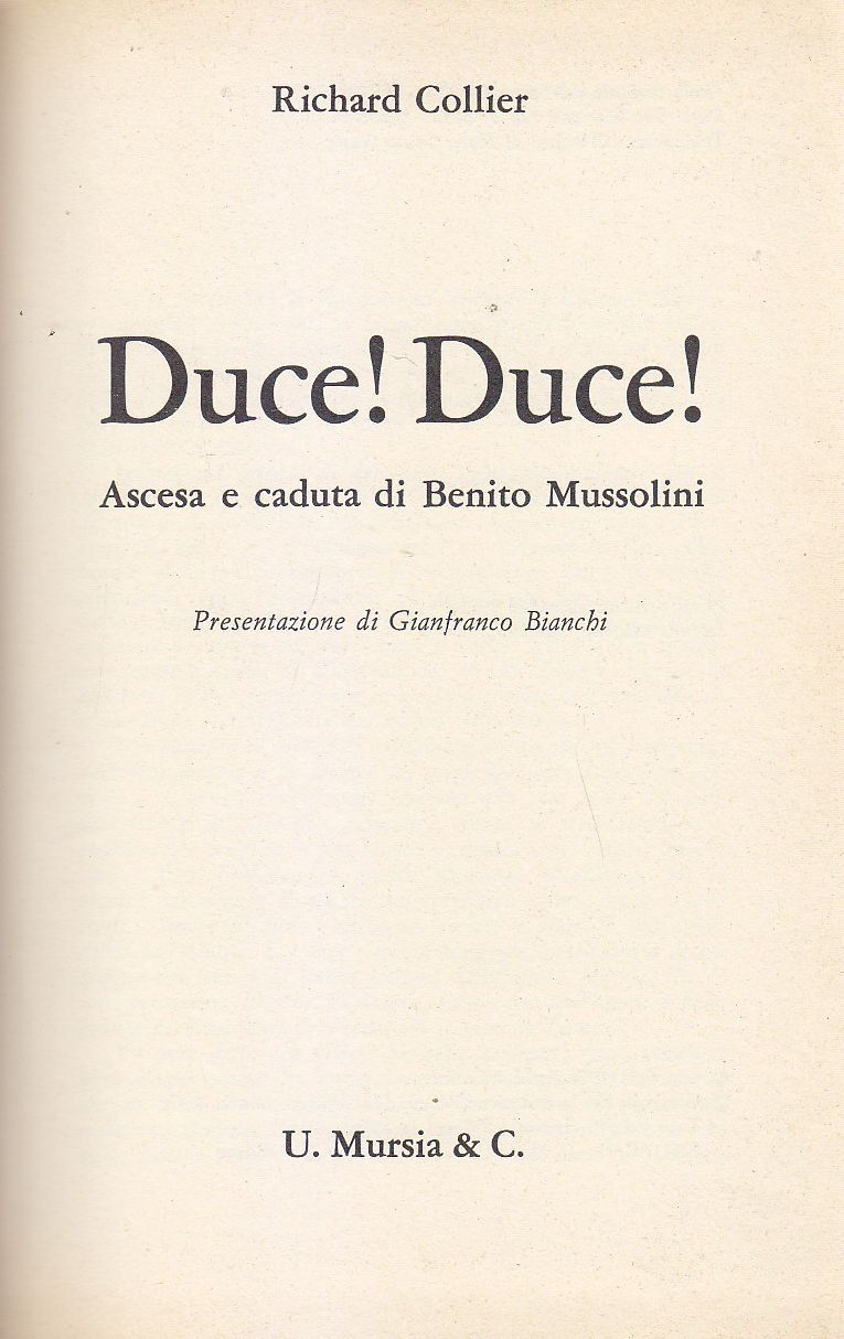 DUCE DUCE ASCESA E CADUTA DI BENITO MUSSOLINI Richard Collier …