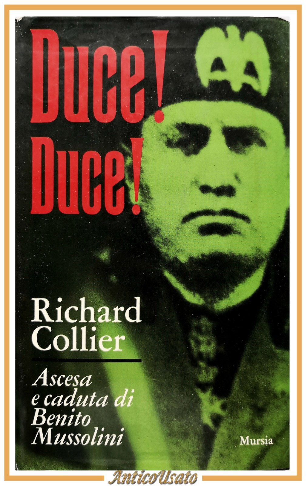 DUCE DUCE Ascesa e caduta di Benito Mussolini Richard Collier …