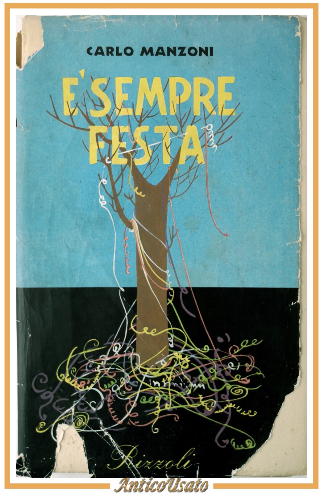 È SEMPRE FESTA di Carlo Manzoni 1950 Rizzoli Libro Romanzo …