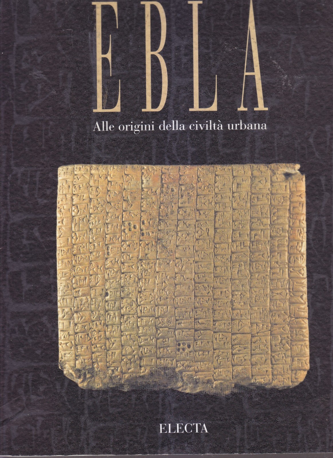 EBLA Alle Origini Della Civiltà Urbana 1995 Electa autografo Matthiae …