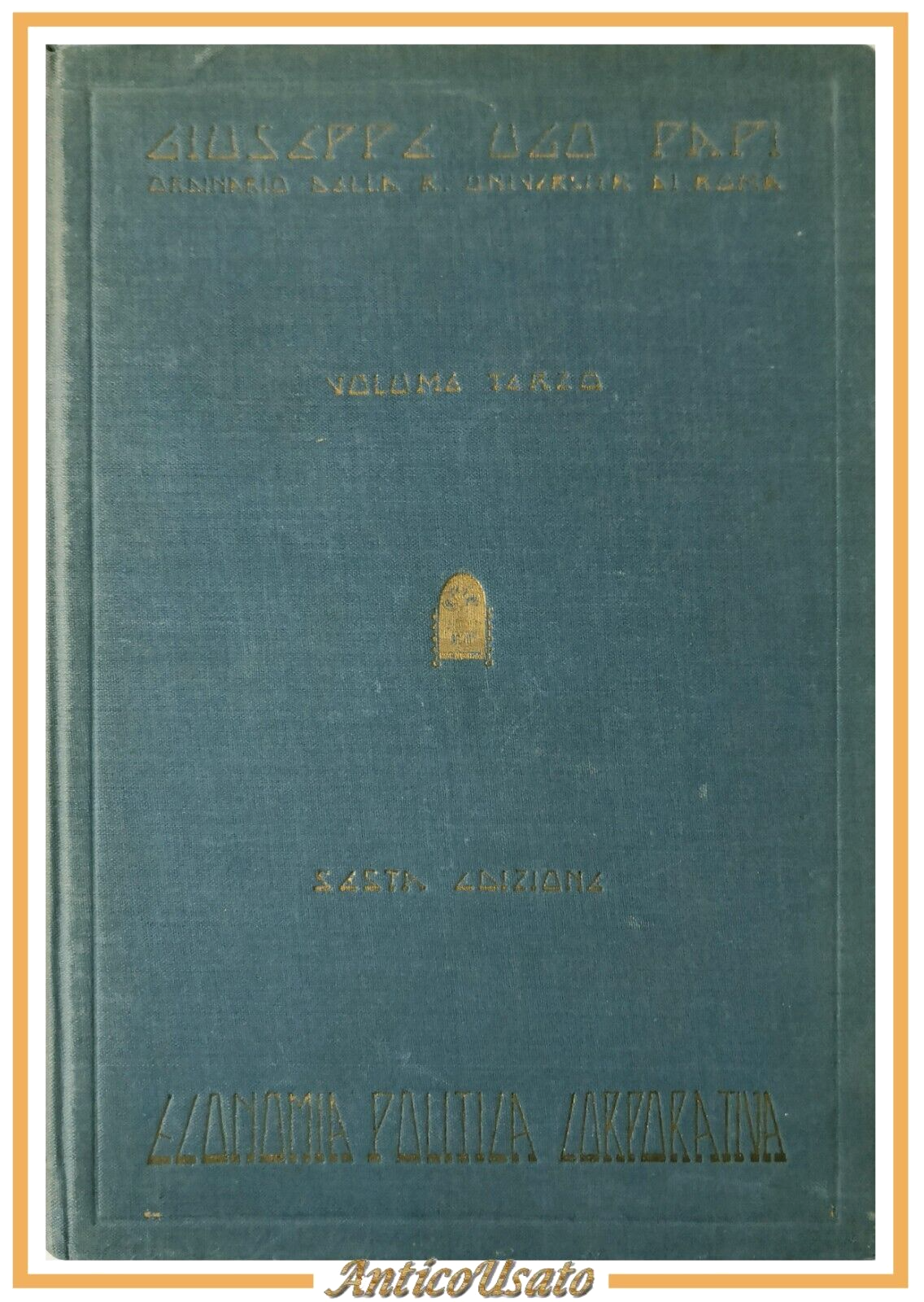 ECONOMIA POLITICA CORPORATIVA volume 3 di Giuseppe Ugo Papi 1941 …