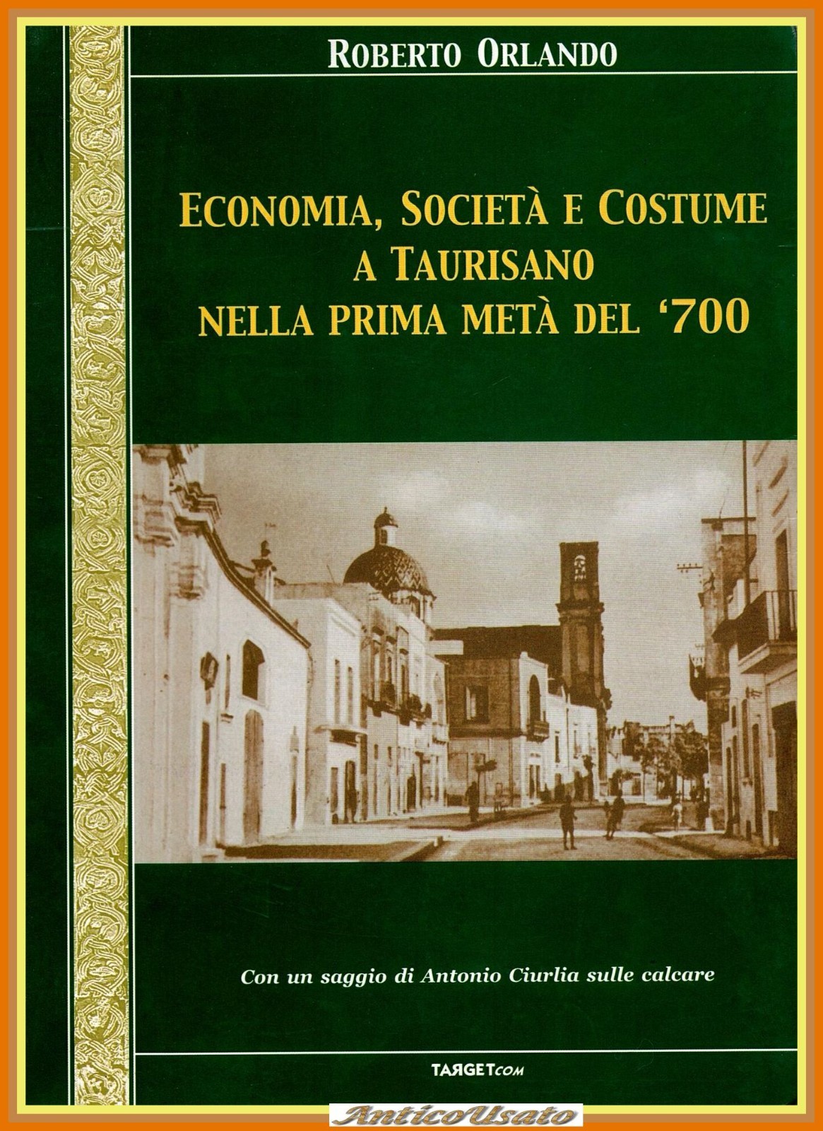 ECONOMIA SOCIETÀ E COSTUME A TAURISANO NELLA PRIMA METÀ DEL …