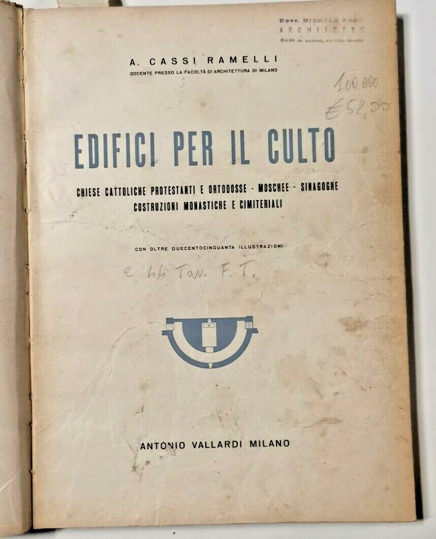 EDIFICI PER IL CULTO di Cassi Ramelli 1946 Vallardi libro …
