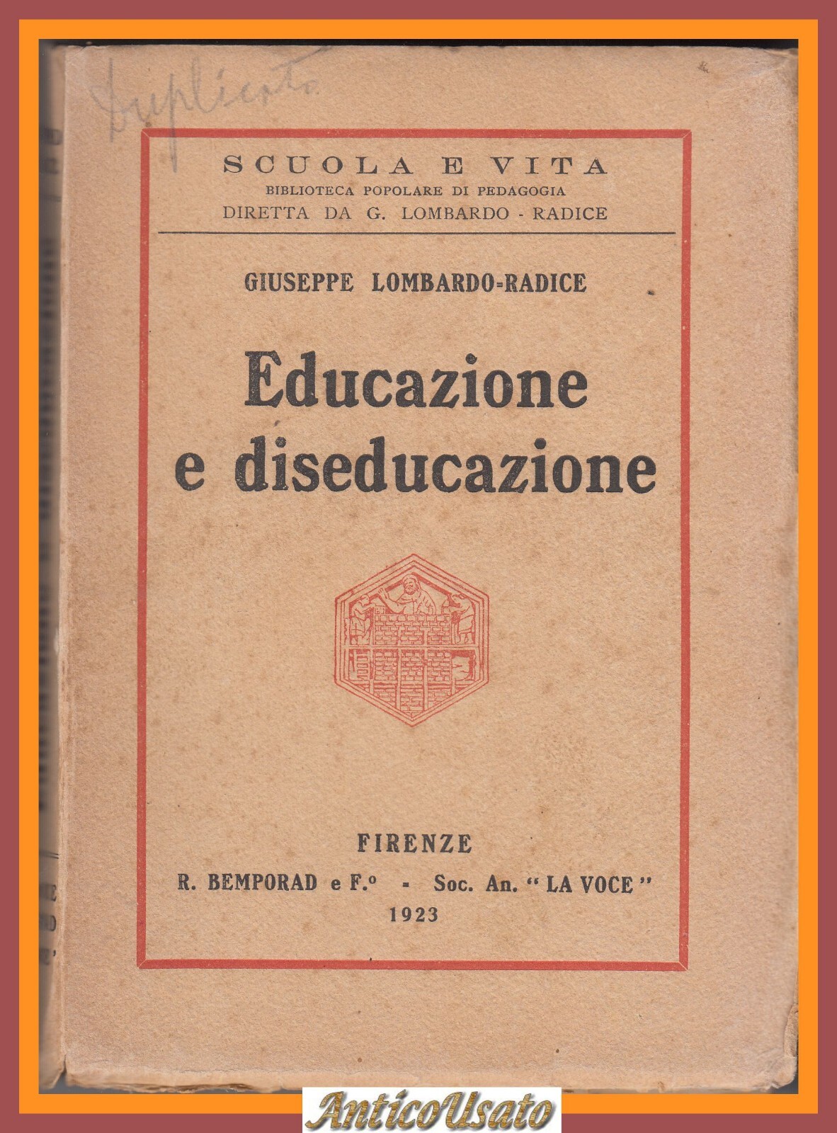 EDUCAZIONE E DISEDUCAZIONE di Giuseppe Lombardo Radice 1923 Bemporad Voce …