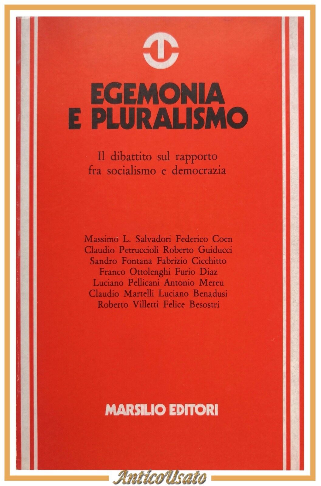 EGEMONIA E PLURALISMO di Claudio Muti 1977 Marsilio Libro socialismo …