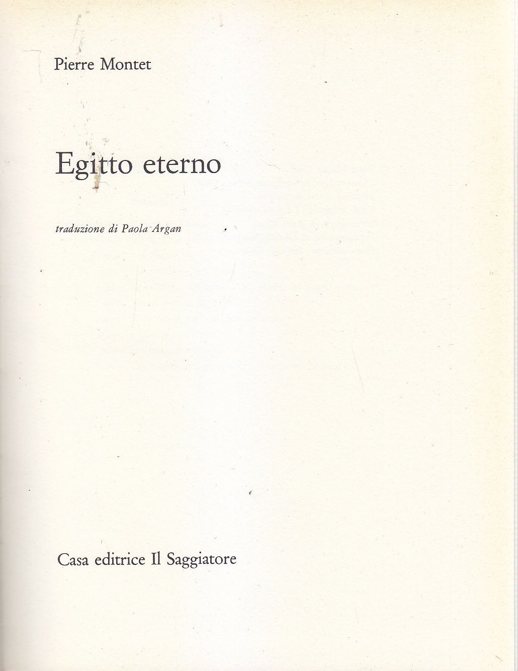 EGITTO ETERNO di Pierre Montet 1964 Libro Casa editrice Il …