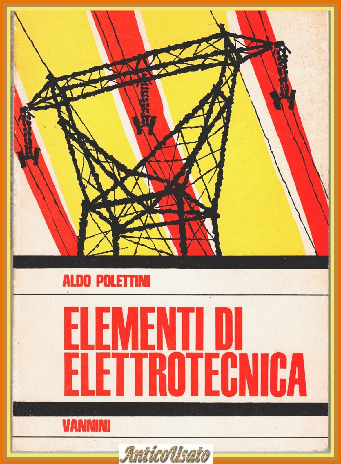 ELEMENTI DI ELETTROTECNICA di Aldo Polettini 1973 Vannini Libro