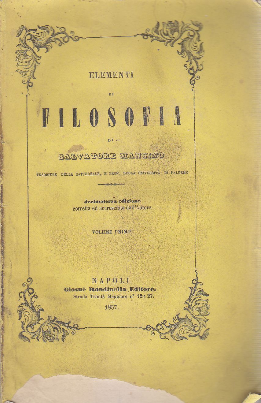 ELEMENTI DI FILOSOFIA volume I di Salvatore Mancino 1857 Giosuè …