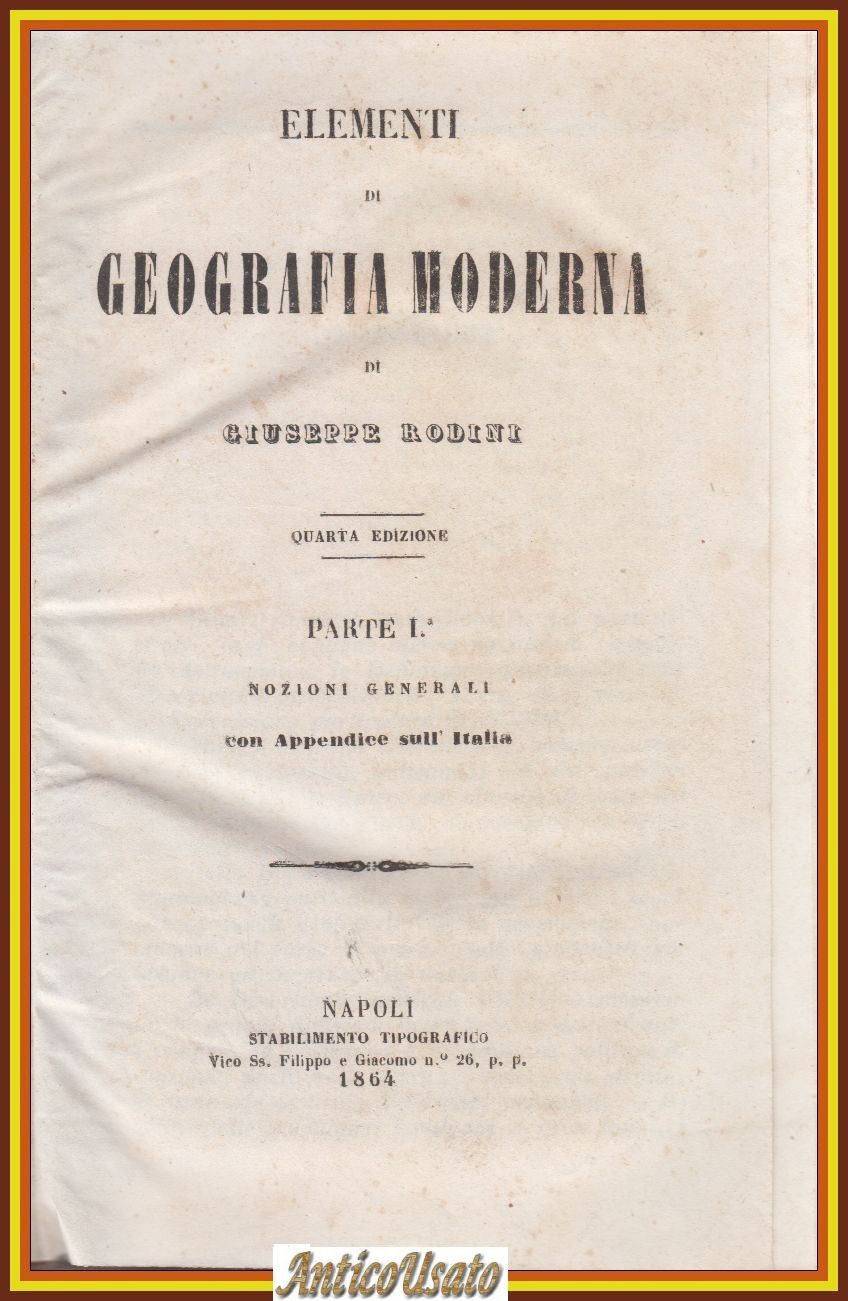 ELEMENTI DI GEOGRAFIA MODERNA di Giuseppe Rodini 2 volumi in …