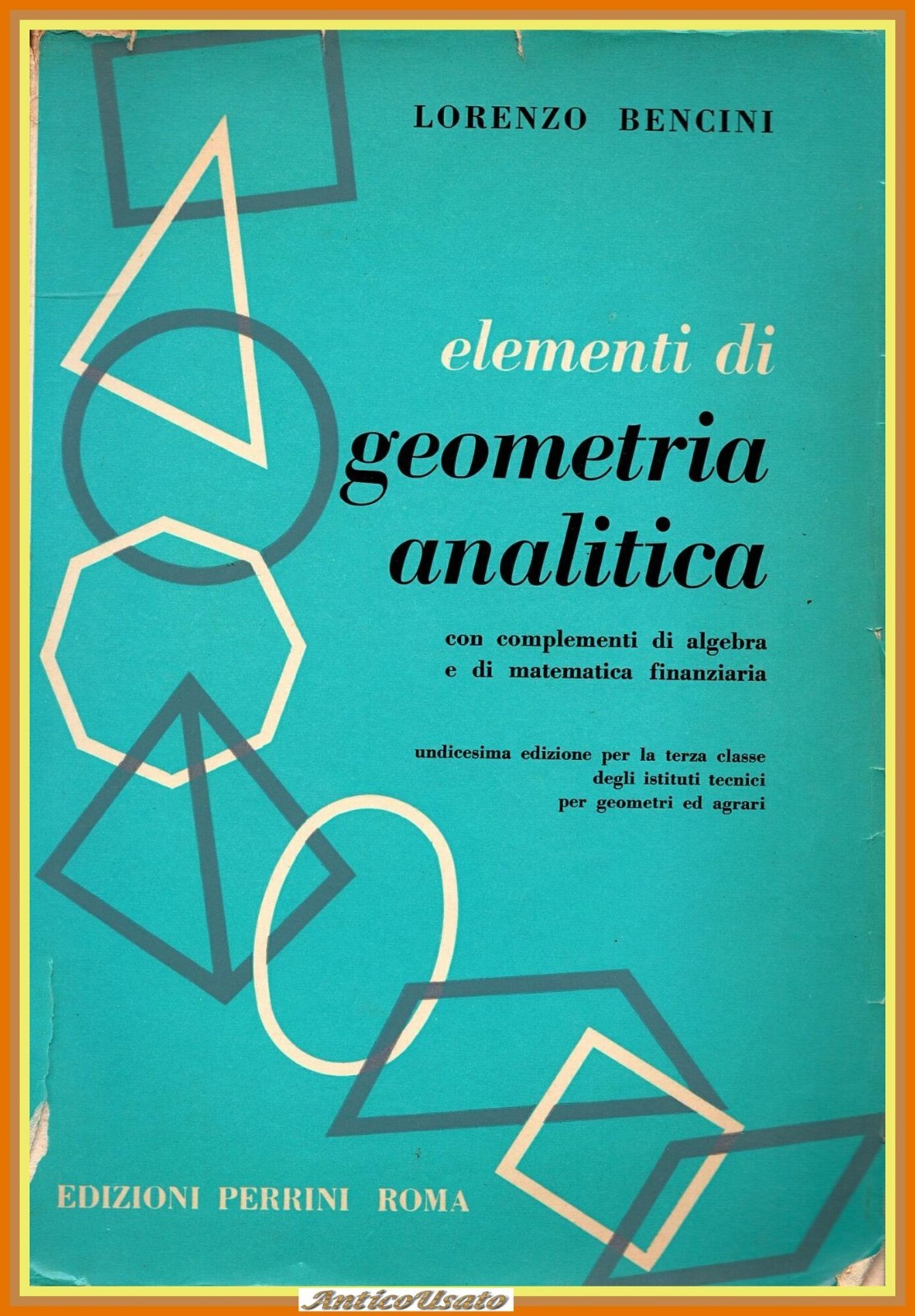 ELEMENTI DI GEOMETRIA ANALITICA Lorenzo Bencini 1964 Perrini Libro scolastico