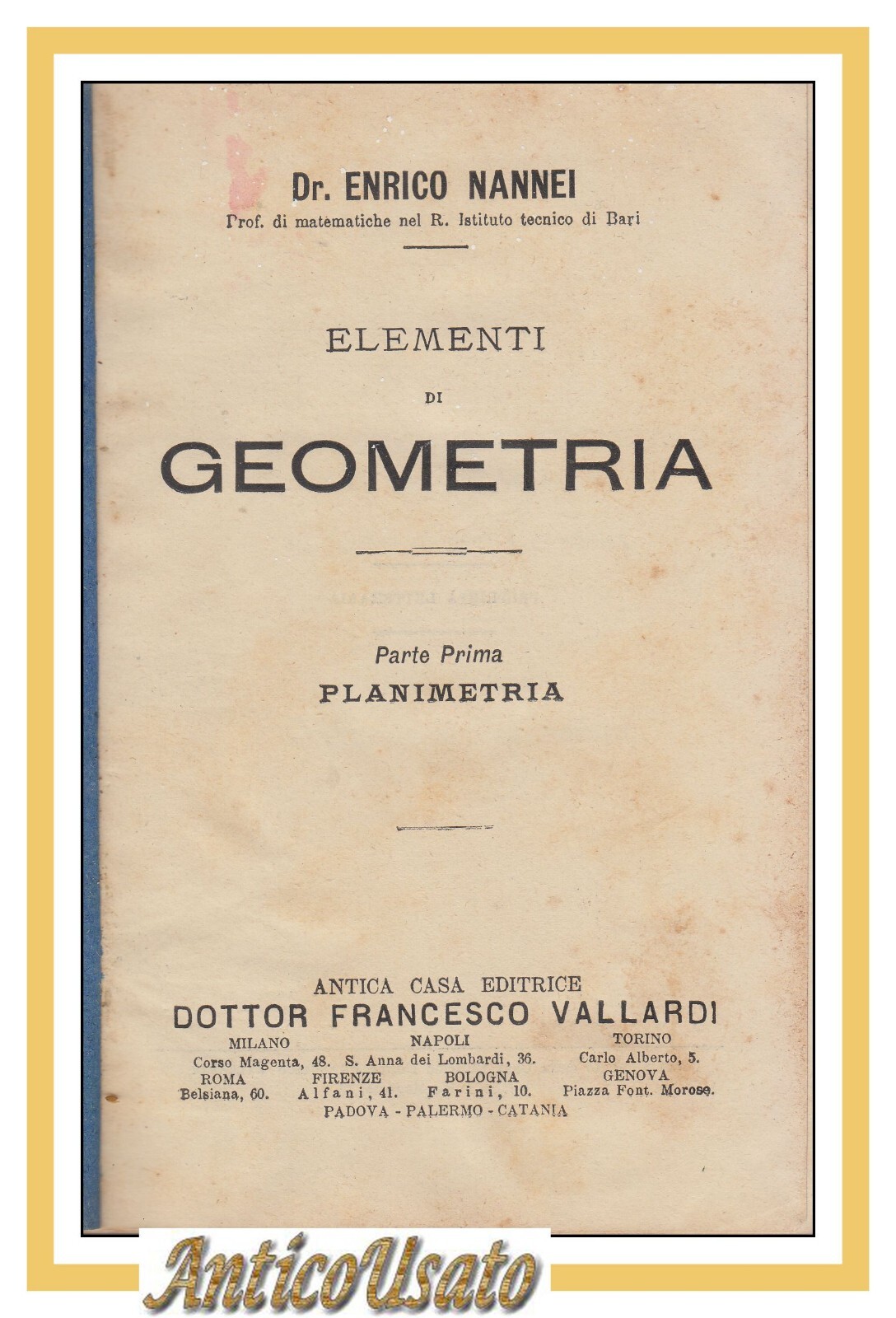 ELEMENTI DI GEOMETRIA di Enrico Nannei parte I planimetria 1890 …