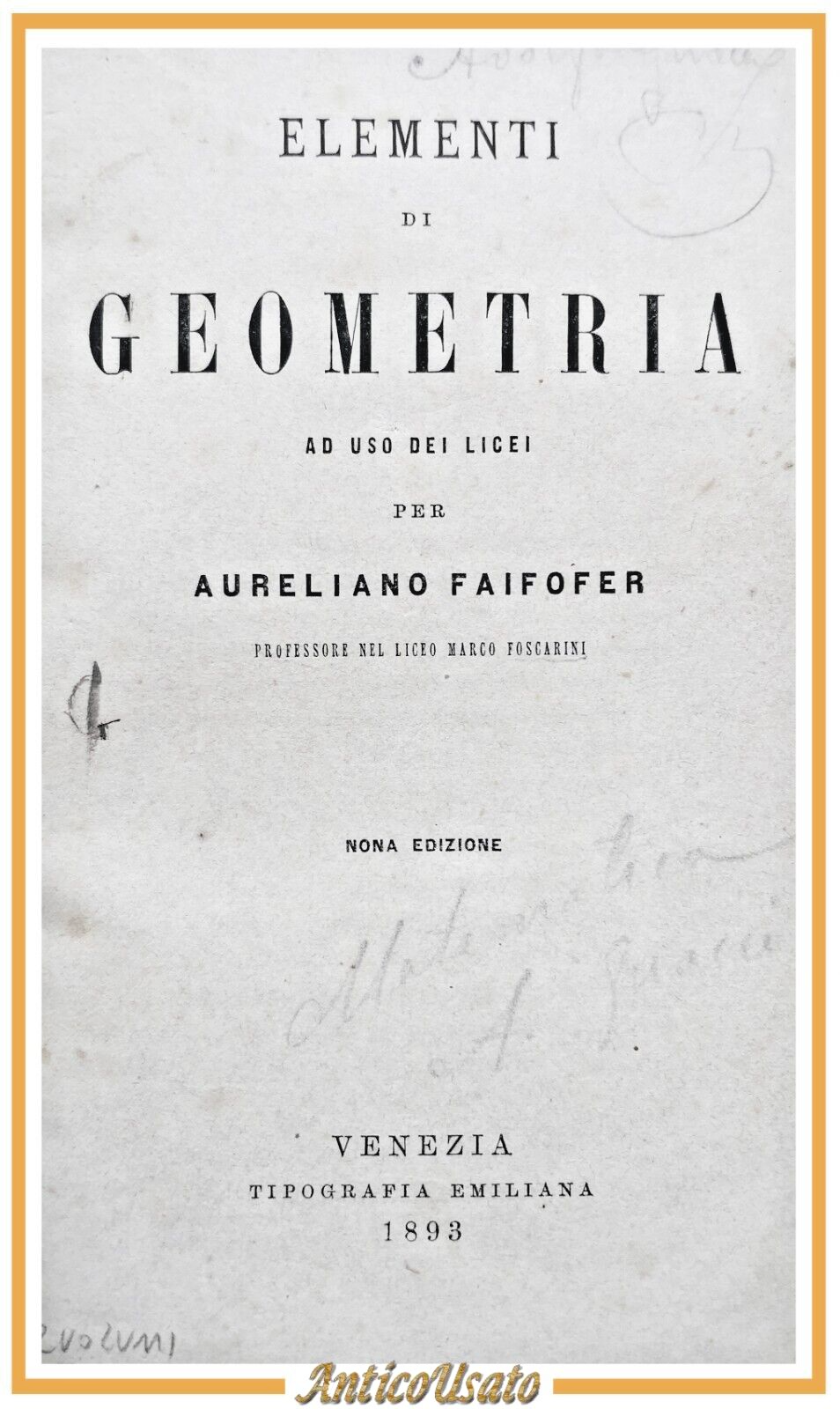 ELEMENTI DI GEOMETRIA e ALGEBRA di Aureliano Faifofer 1893 2 …