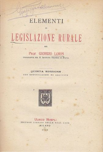 Elementi di Legislazione Rurale Giorgio Loris 1922 Hoepli editore Libro